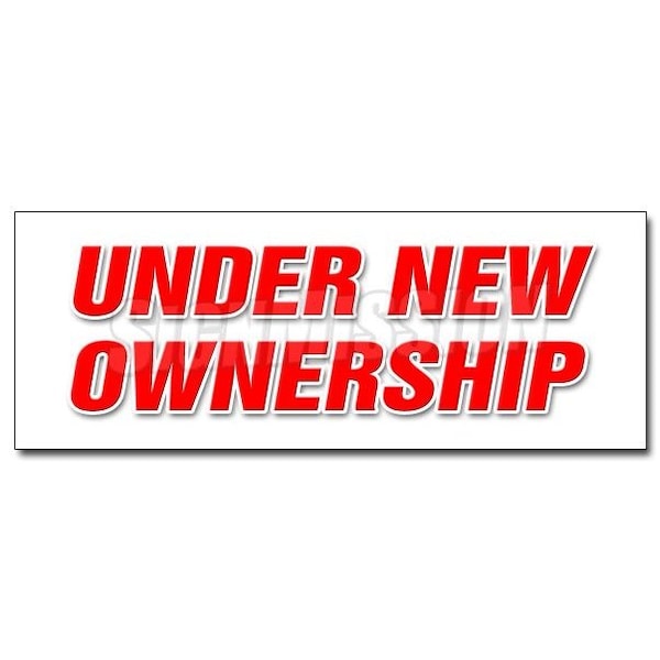 Signmission Safety Sign, 24 in Height, Vinyl, 9 in Length, Under New Ownership D-24 Under New Ownership - main
